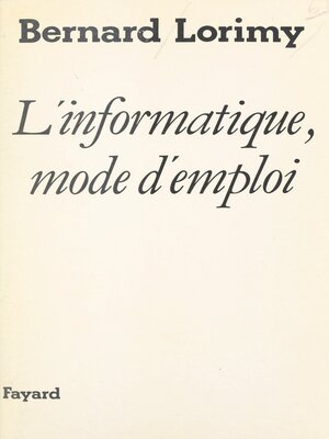 cover image of L'informatique, mode d'emploi